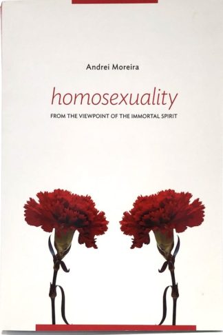 Homosexuality from the Viewpoint of the Immortal Spirit