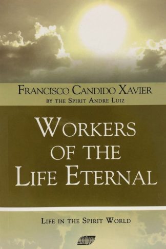 Workers of the Life Eternal